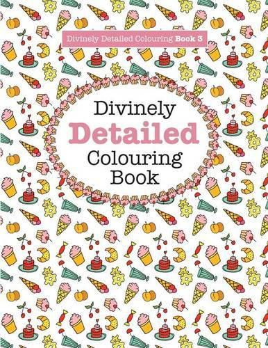 Cover image for Divinely Detailed Colouring Book 3