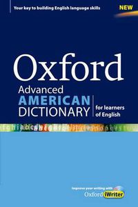 Cover image for Oxford Advanced American Dictionary for learners of English: A dictionary for English language learners (ELLs) with CD-ROM that develops vocabulary and writing skills