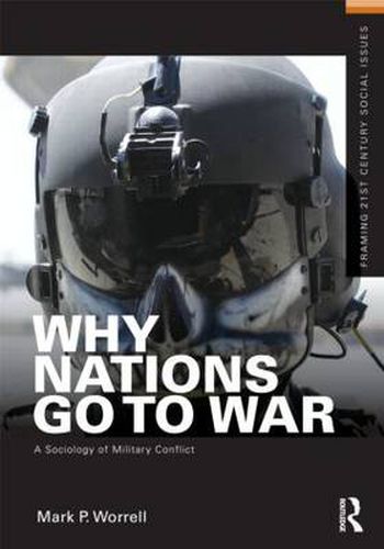 Cover image for Why Nations Go to War: A Sociology of Military Conflict