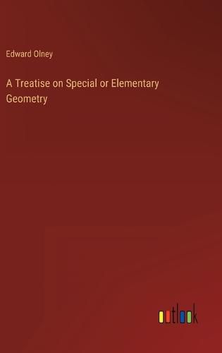 Cover image for A Treatise on Special or Elementary Geometry