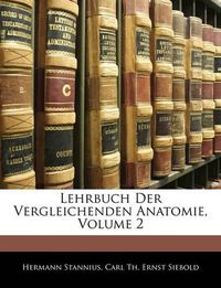 Cover image for Lehrbuch Der Vergleichenden Anatomie, Volume 2