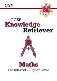 Cover image for New GCSE Maths Edexcel Knowledge Retriever - Higher