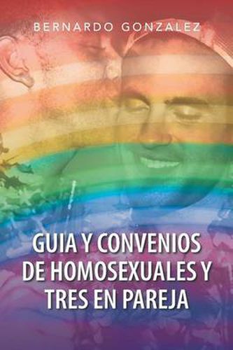 Cover image for Guia y Convenios de Homosexuales y Tres En Pareja