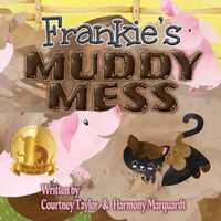 Cover image for Frankie's Muddy Mess