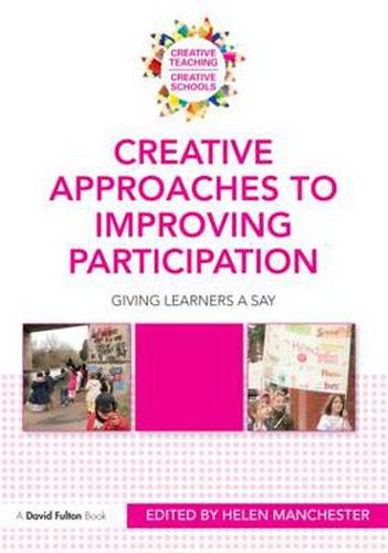 Cover image for Creative Approaches to Improving Participation: Giving learners a say