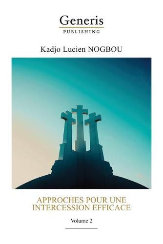 Cover image for Approches pour une intercession efficace: Volume 2