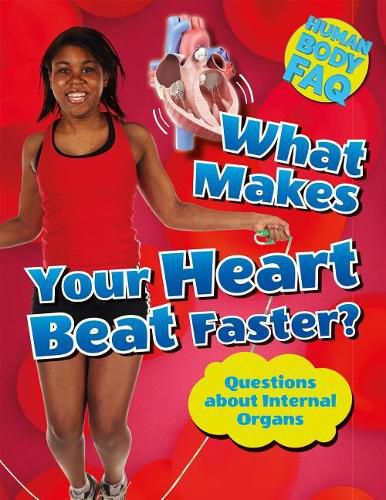 Cover image for What Makes Your Heart Beat Faster?: Questions about Internal Organs