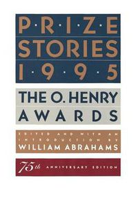 Cover image for Prize Stories 1995: The O. Henry Awards