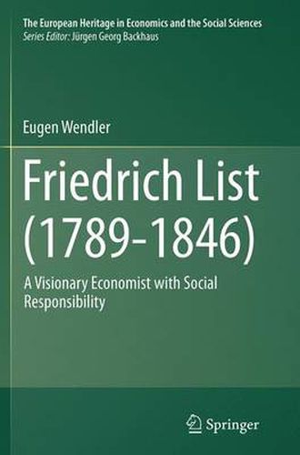 Cover image for Friedrich List (1789-1846): A Visionary Economist with Social Responsibility