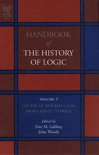 Cover image for The Rise of Modern Logic: from Leibniz to Frege