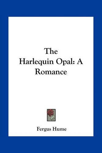 Cover image for The Harlequin Opal: A Romance