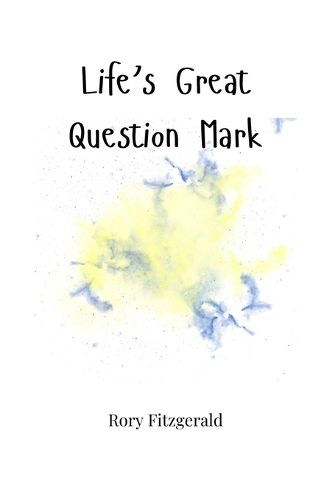 Cover image for Life's Great Question Mark