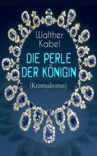 Cover image for Die Perle der K nigin (Kriminalroman): Ein Detektiv-Abenteuer in Indien