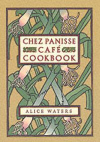 Cover image for Chez Panisse Cafe Cookbook
