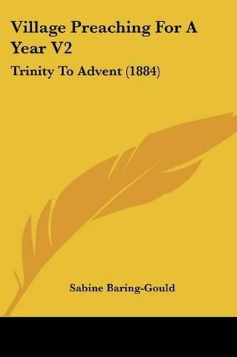 Cover image for Village Preaching for a Year V2: Trinity to Advent (1884)