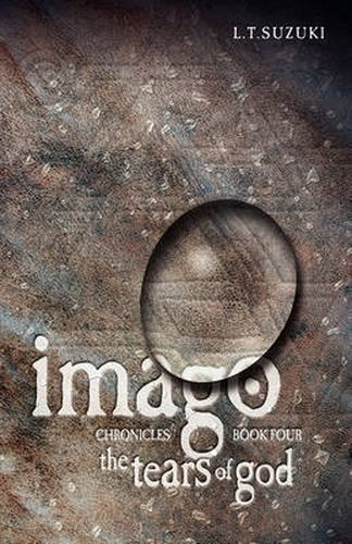 Cover image for Imago Chronicles: Book Four, the Tears of God