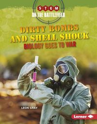 Cover image for Dirty Bombs and Shell Shock: Biology Goes to War