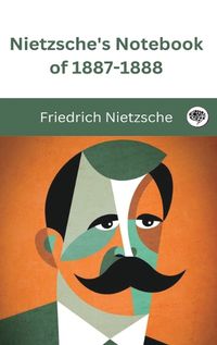 Cover image for Nietzsche's Notebook of 1887-1888