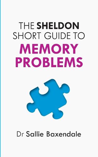 Cover image for The Sheldon Short Guide to Memory Problems