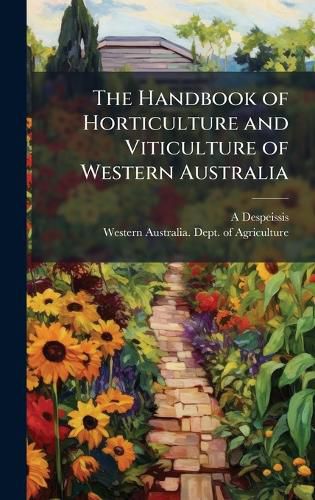 Cover image for The Handbook of Horticulture and Viticulture of Western Australia