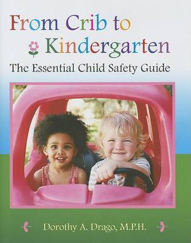 Cover image for From Crib to Kindergarten: The Essential Child Safety Guide