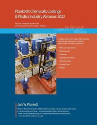 Cover image for Plunkett's Chemicals, Coatings & Plastics Industry Almanac 2022: The Only Complete Guide to the Chemicals, Coatings, and Plastics Industry