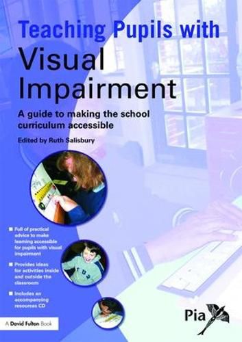 Cover image for Teaching Pupils with Visual Impairment: A guide to making the school curriculum accessible