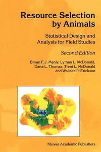 Cover image for Resource Selection by Animals: Statistical Design and Analysis for Field Studies