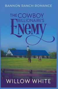 Cover image for The Cowboy Billionaire's Enemy