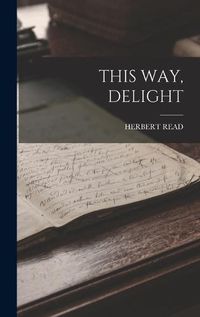 Cover image for This Way, Delight