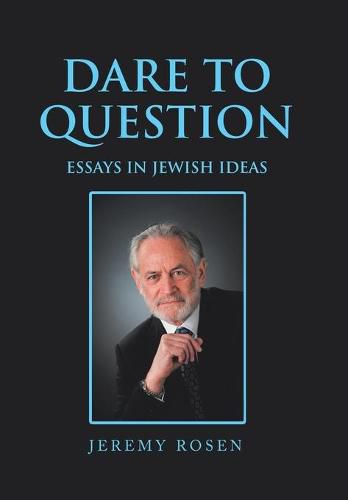 Cover image for Dare to Question: Essays in Jewish Ideas