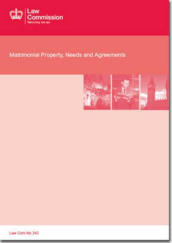 Matrimonial property, needs and agreements