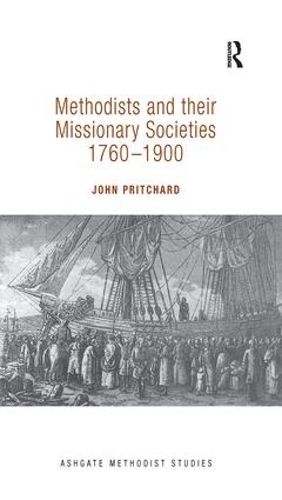 Cover image for Methodists and their Missionary Societies 1760-1900