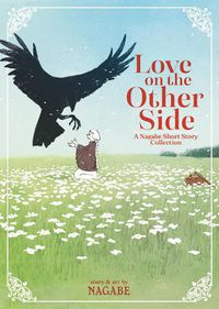 Cover image for Love on the Other Side - A Nagabe Short Story Collection