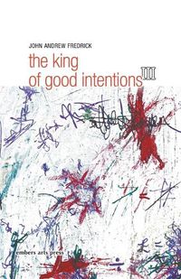 Cover image for The King Of Good Intentions Part Three