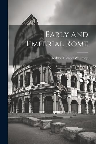 Early and Iimperial Rome