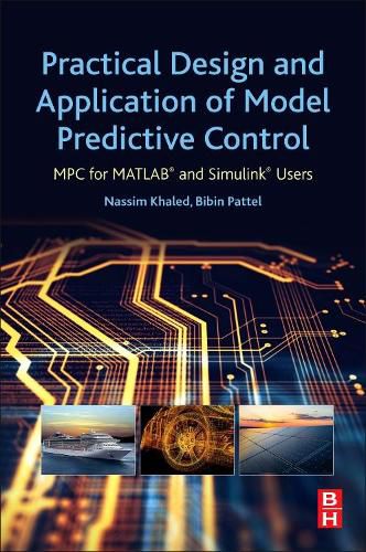 Cover image for Practical Design and Application of Model Predictive Control: MPC for MATLAB (R) and Simulink (R) Users