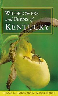 Cover image for Wildflowers and Ferns of Kentucky