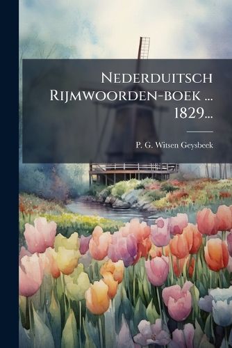 Cover image for Nederduitsch Rijmwoorden-Boek ... 1829...