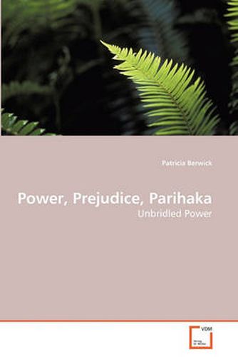 Cover image for Power, Prejudice, Parihaka