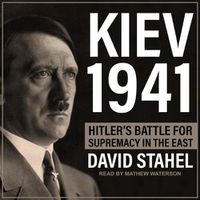 Cover image for Kiev 1941: Hitler's Battle for Supremacy in the East