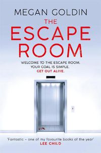 Cover image for The Escape Room: 'One of my favourite books of the year' LEE CHILD