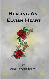 Cover image for Healing an Elvish Heart