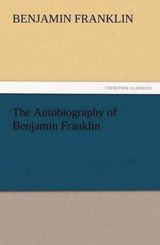 Cover image for The Autobiography of Benjamin Franklin