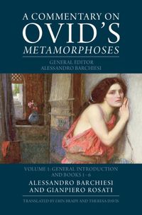 Cover image for A Commentary on Ovid's Metamorphoses: Volume 1, General Introduction and Books 1-6