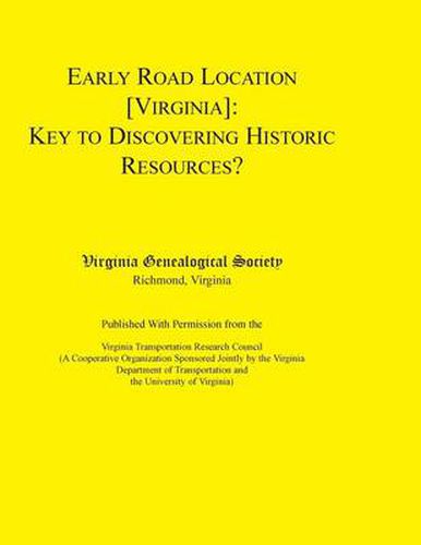 Cover image for Early Road Location [Va]: Key to Discovering Historic Resources?. Published with Permission from the Virginia Transportation Research Council (a