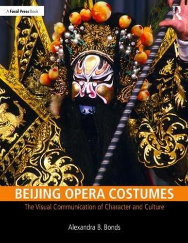 Cover image for Beijing Opera Costumes: The Visual Communication of Character and Culture