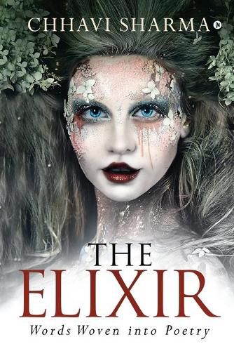 Cover image for The Elixir: Words Woven into Poetry