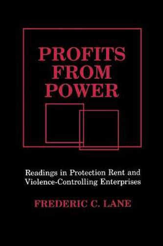 Cover image for Profits from Power: Readings in Protection Rent and Violence-Controlling Enterprises