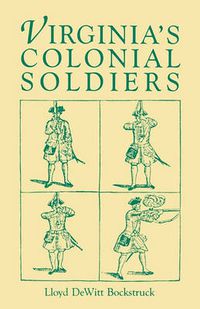 Cover image for Virginia's Colonial Soldiers